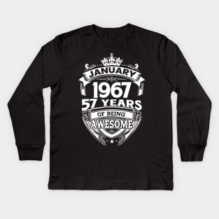 January 1967 57 Years Of Being Awesome 57th Birthday Kids Long Sleeve T-Shirt